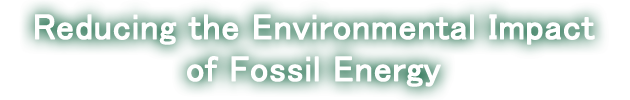 Reducing the Environmental Impact of Fossil Energy
