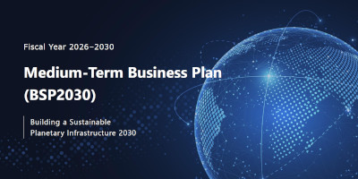 Fiscal Year 2026-2030 Medium-Term Business Plan (BSP2030) Building a Sustainable Planetary Infrastructure 2030