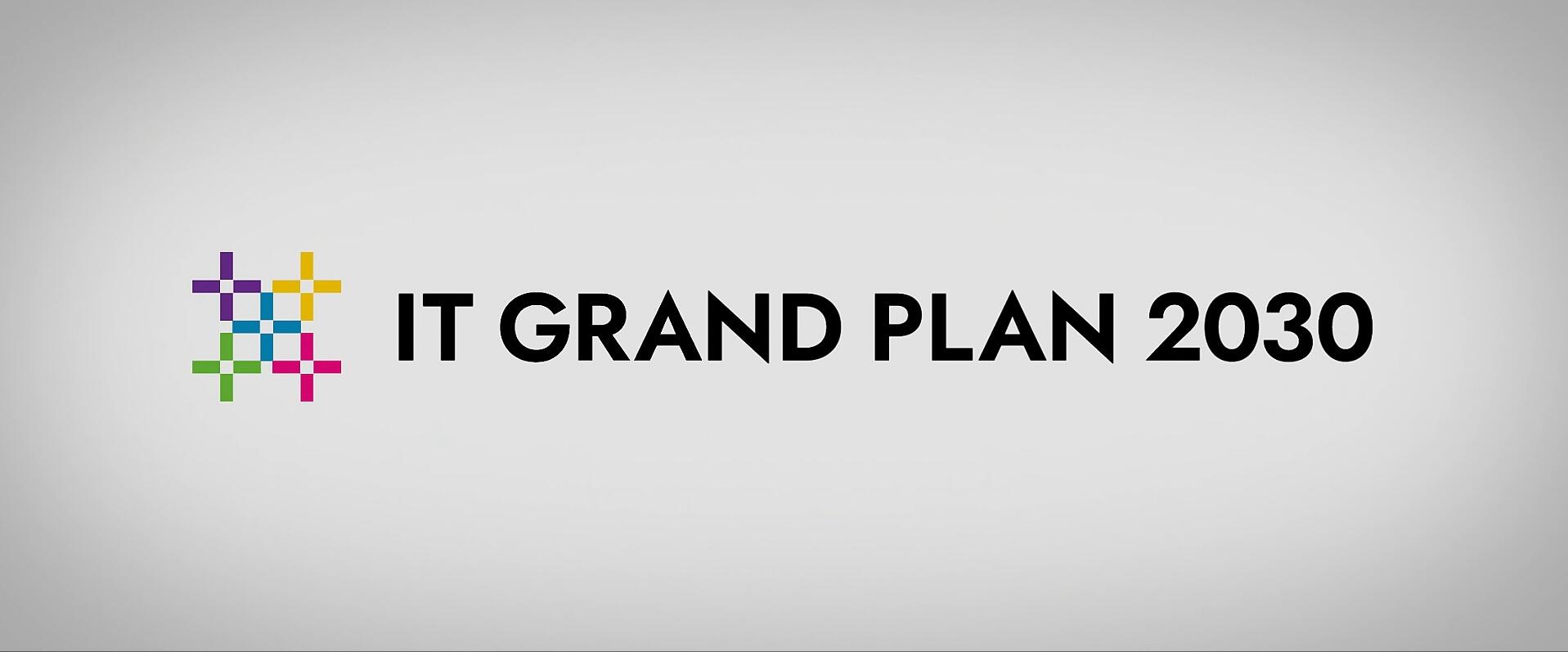 IT GRAND PLAN 2030